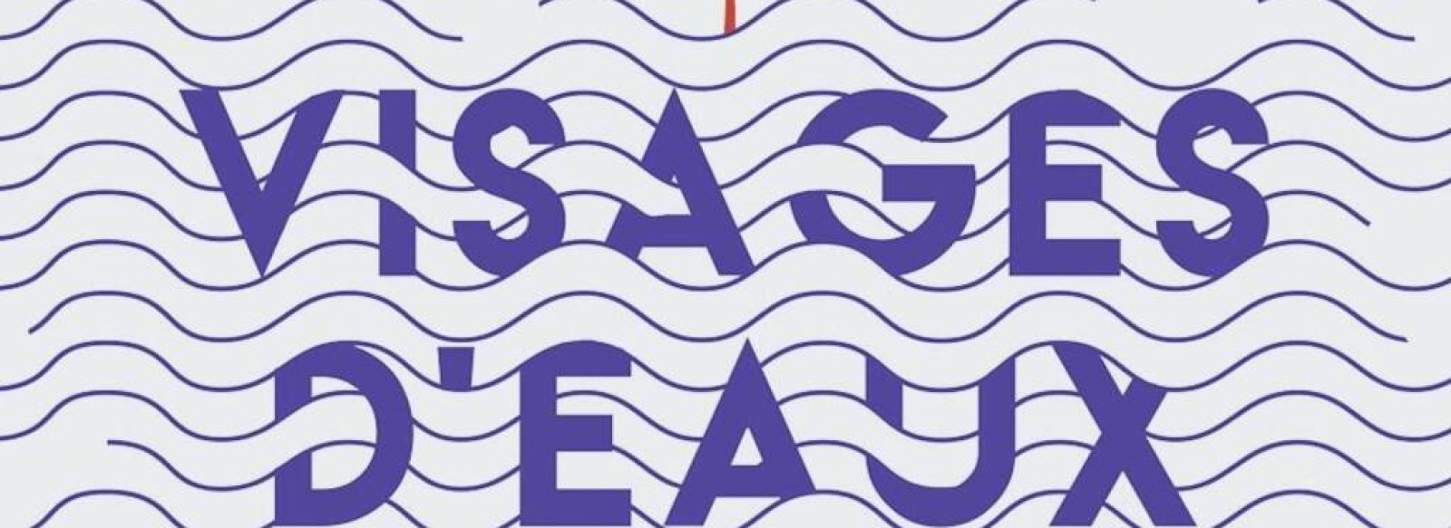 Exposition temporaire "Visages d'eaux"